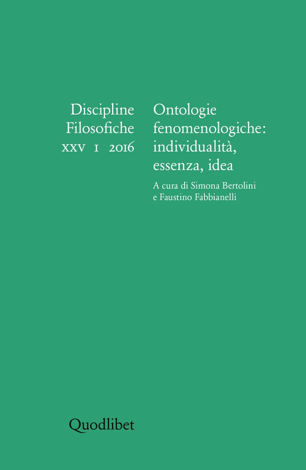 Ontologie fenomenologiche: individualità, essenza, idea. Discipline Filosofiche XXV 1 2016 - Librerie.coop Ontologie fenomenologiche: individualità, essenza, idea. Discipline Filosofiche XXV 1 2016 - Librerie.coop