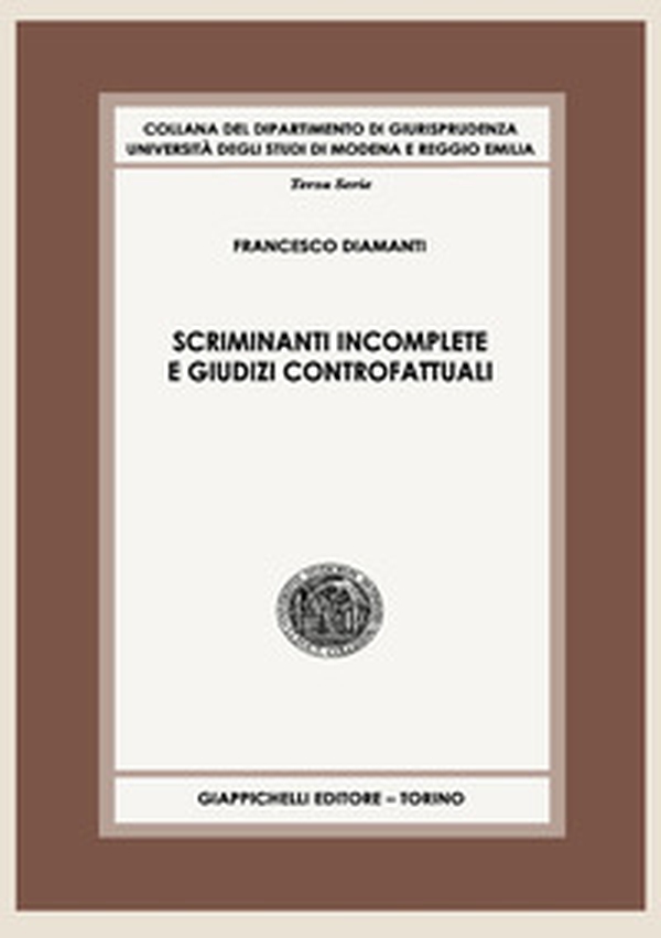 Scriminanti incomplete e giudizi controfattuali. Contributo a uno studio sull'imputazione dell'illecito penale - Librerie.coop Scriminanti incomplete e giudizi controfattuali. Contributo a uno studio sull'imputazione dell'illecito penale - Librerie.coop