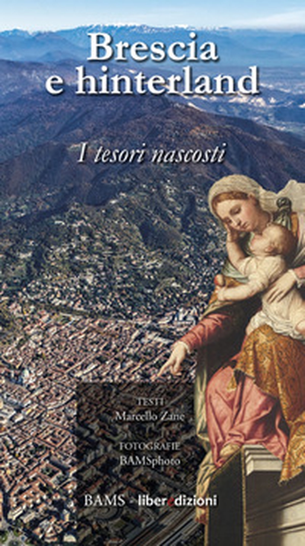 Brescia e hinterland. I tesori nascosti - Librerie.coop Brescia e hinterland. I tesori nascosti - Librerie.coop