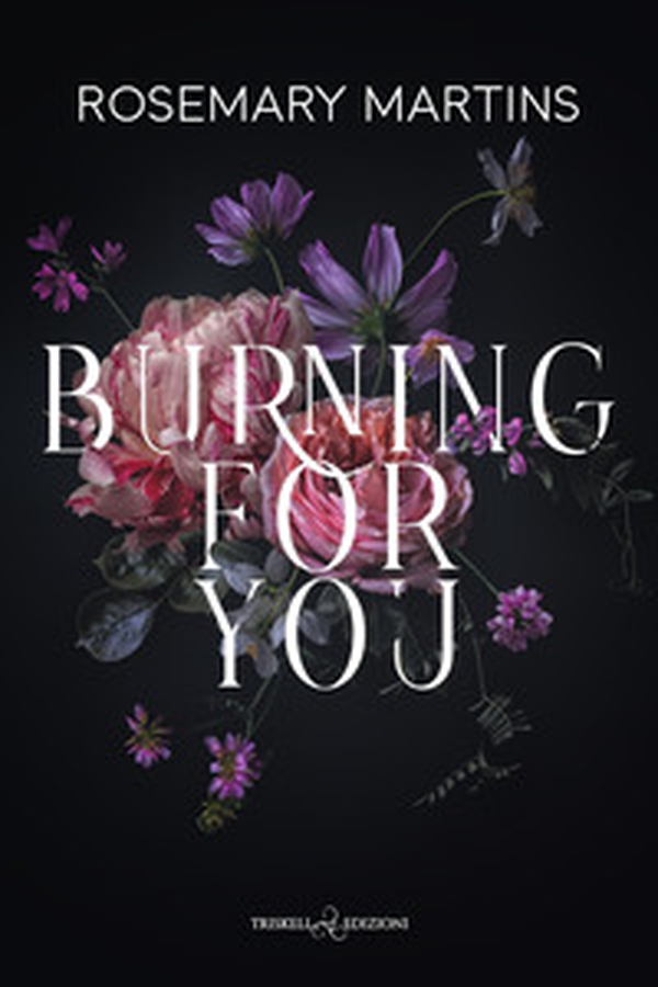Burning for you. Ediz. italiana - Librerie.coop