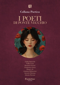 Collana Poetica I Poeti di Ponte Vecchio vol. 27 - Edizione 2025 - Librerie.coop