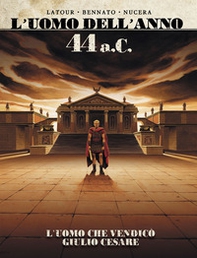 44 d. C. L'uomo che vendicò Giulio Cesare. L'uomo dell'anno - Vol. 2 - Librerie.coop