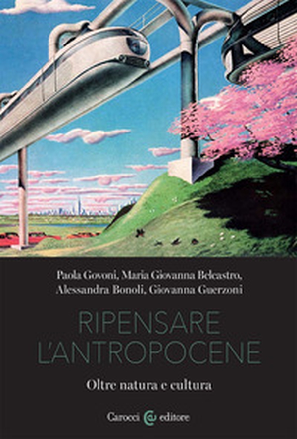 Ripensare l'Antropocene - Librerie.coop Ripensare l'Antropocene - Librerie.coop