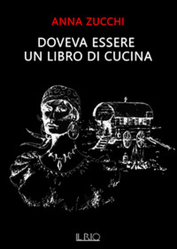 Doveva essere un libro di cucina. A cinquant'anni dalla nascita degli «Zingari» di Libiola - Librerie.coop Doveva essere un libro di cucina. A cinquant'anni dalla nascita degli «Zingari» di Libiola - Librerie.coop