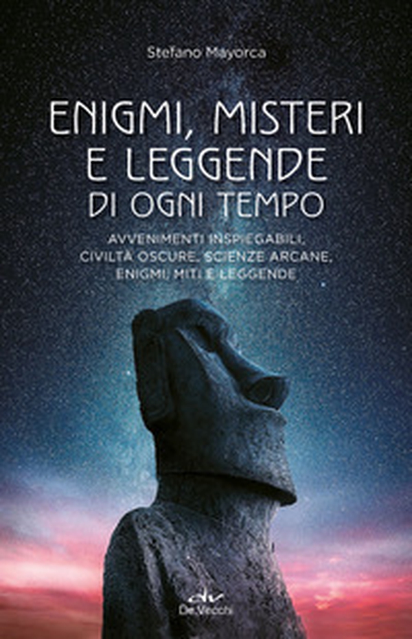 Enigmi, misteri e leggende di ogni tempo. Avvenimenti inspiegabili, civiltà oscure, scienze arcane, enigmi, miti e leggende - Librerie.coop Enigmi, misteri e leggende di ogni tempo. Avvenimenti inspiegabili, civiltà oscure, scienze arcane, enigmi, miti e leggende - Librerie.coop