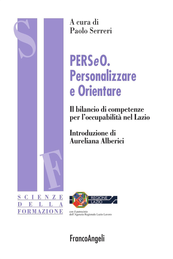 PERSeO. Personalizzare e Orientare. Il bilancio di competenze per l'occupabilità nel Lazio - Librerie.coop PERSeO. Personalizzare e Orientare. Il bilancio di competenze per l'occupabilità nel Lazio - Librerie.coop