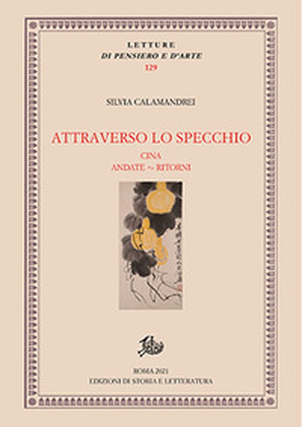 Attraverso lo specchio. Cina, andate - ritorni - Librerie.coop Attraverso lo specchio. Cina, andate - ritorni - Librerie.coop