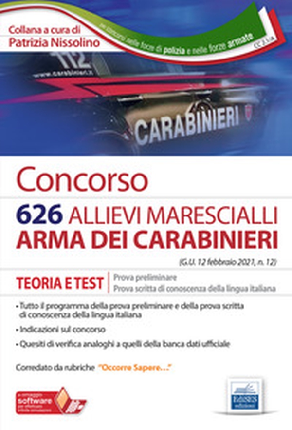 Concorso 626 allievi marescialli Carabinieri. Teoria e test per la prova preliminare e prova di conoscenza della lingua italiana - Librerie.coop Concorso 626 allievi marescialli Carabinieri. Teoria e test per la prova preliminare e prova di conoscenza della lingua italiana - Librerie.coop