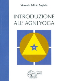Introduzione all'Agni Yoga - Librerie.coop