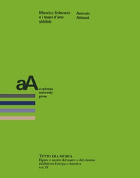 Maurice Schwartz e i teatri d'arte yiddish - Librerie.coop