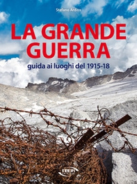 La grande guerra. Guida ai luoghi del 1915-18 - Librerie.coop