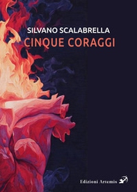 Cinque coraggi - Librerie.coop