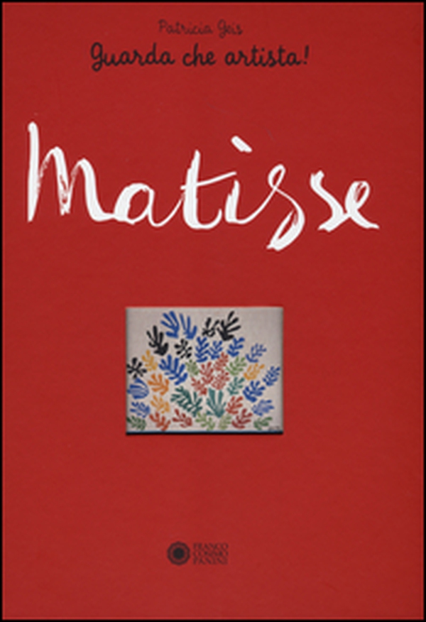 Matisse. Guarda che artista! - Librerie.coop Matisse. Guarda che artista! - Librerie.coop