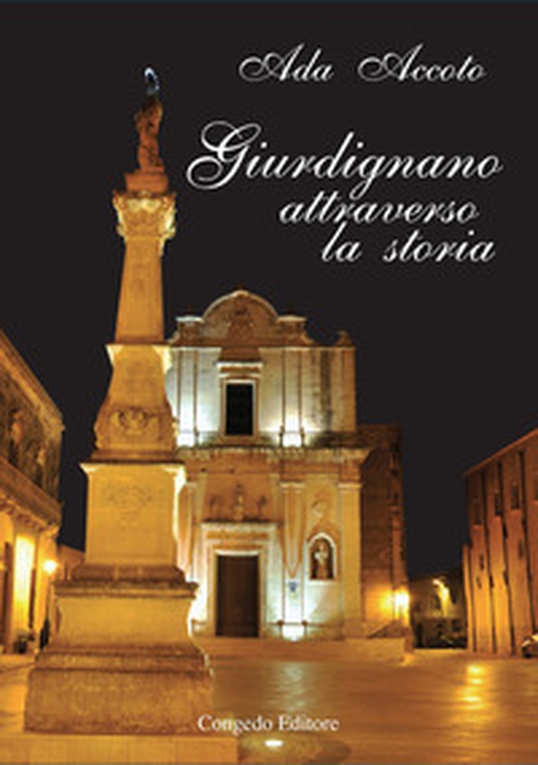 Giurdignano attraverso la storia - Librerie.coop Giurdignano attraverso la storia - Librerie.coop