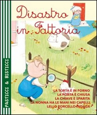Disastro in fattoria - Librerie.coop