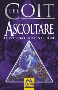 Ascoltare la propria guida interiore - Librerie.coop Ascoltare la propria guida interiore - Librerie.coop