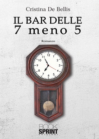 Il bar delle 7 meno 5 - Librerie.coop