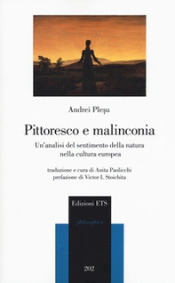 Pittoresco e malinconia. Un'analisi del sentimento della natura nella cultura europea - Librerie.coop