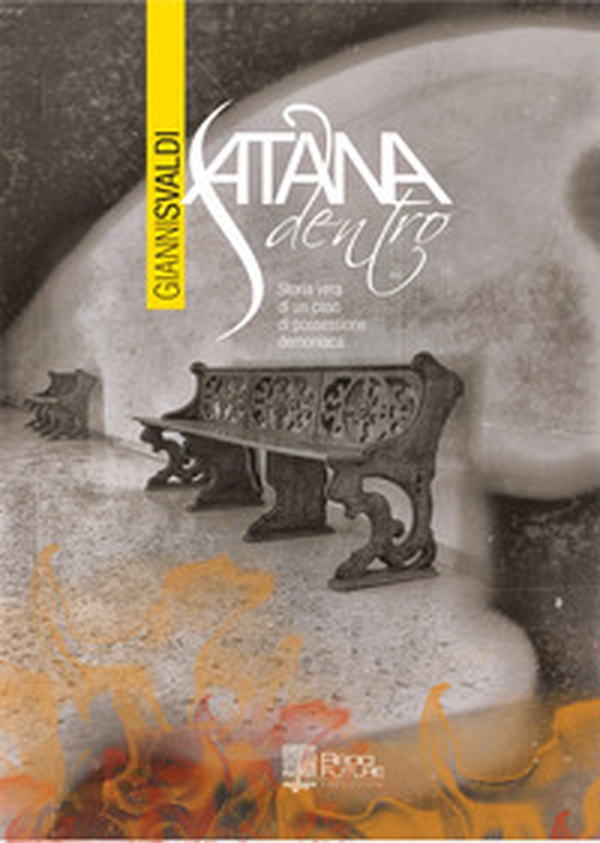 Satana dentro. La storia vera e i diari di un caso di possessione demoniaca - Librerie.coop Satana dentro. La storia vera e i diari di un caso di possessione demoniaca - Librerie.coop