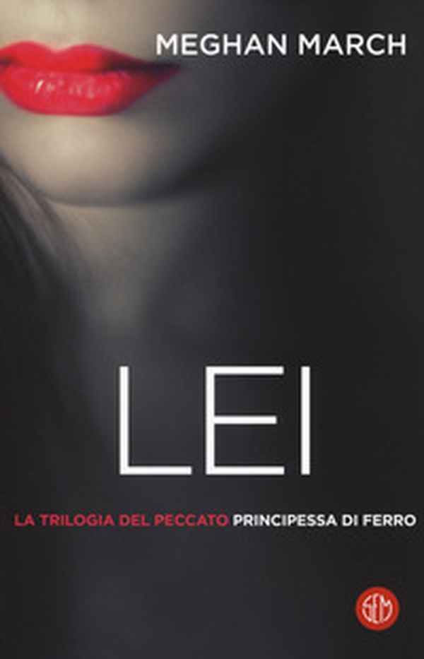 Lei. Principessa di ferro. La trilogia del peccato - Vol. 2 - Librerie.coop Lei. Principessa di ferro. La trilogia del peccato - Vol. 2 - Librerie.coop