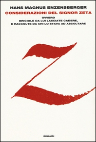 Considerazioni del signor Zeta ovvero Briciole da lui lasciate cadere, e raccolte da chi lo stava ad ascoltare - Librerie.coop Considerazioni del signor Zeta ovvero Briciole da lui lasciate cadere, e raccolte da chi lo stava ad ascoltare - Librerie.coop