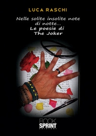 Nelle solite insolite note di notte... le poesie di the Joker - Librerie.coop