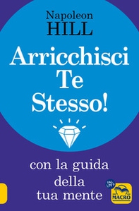 Arricchisci te stesso! Con la guida della tua mente - Librerie.coop Arricchisci te stesso! Con la guida della tua mente - Librerie.coop