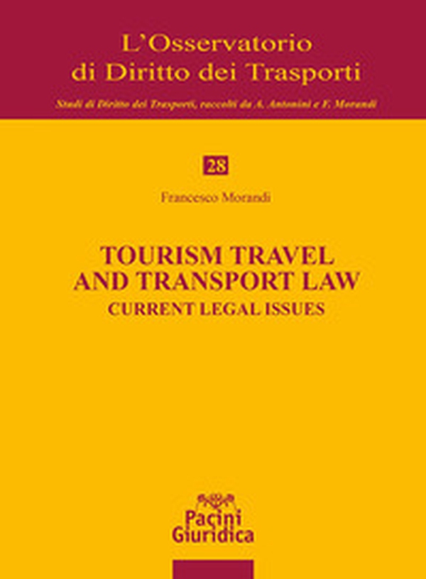 Tourism travel and transport law. Current legal issues - Librerie.coop