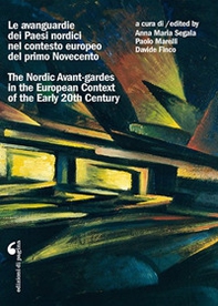 Le avanguardie dei Paesi nordici nel contesto europeo del primo Novecento. Atti del Convegno internazionale di studi (Roma, 22-24 ottobre 2015) - Librerie.coop Le avanguardie dei Paesi nordici nel contesto europeo del primo Novecento. Atti del Convegno internazionale di studi (Roma, 22-24 ottobre 2015) - Librerie.coop