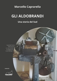 Gli Aldobrandi. Una storia del Sud - Librerie.coop Gli Aldobrandi. Una storia del Sud - Librerie.coop