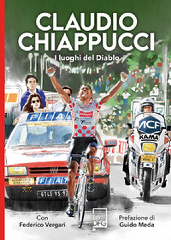 Claudio Chiappucci. I luoghi del Diablo - Librerie.coop