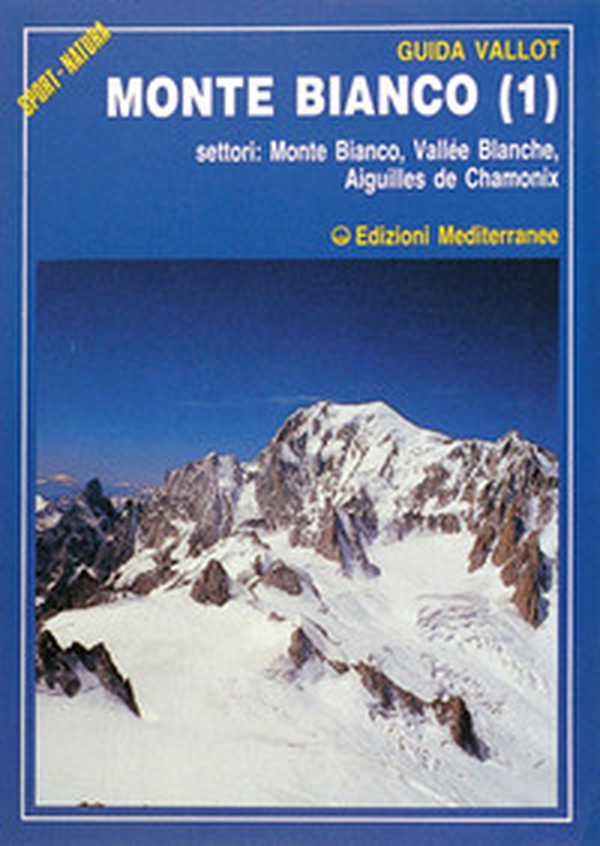 Monte Bianco - Vol. 1 - Librerie.coop Monte Bianco - Vol. 1 - Librerie.coop