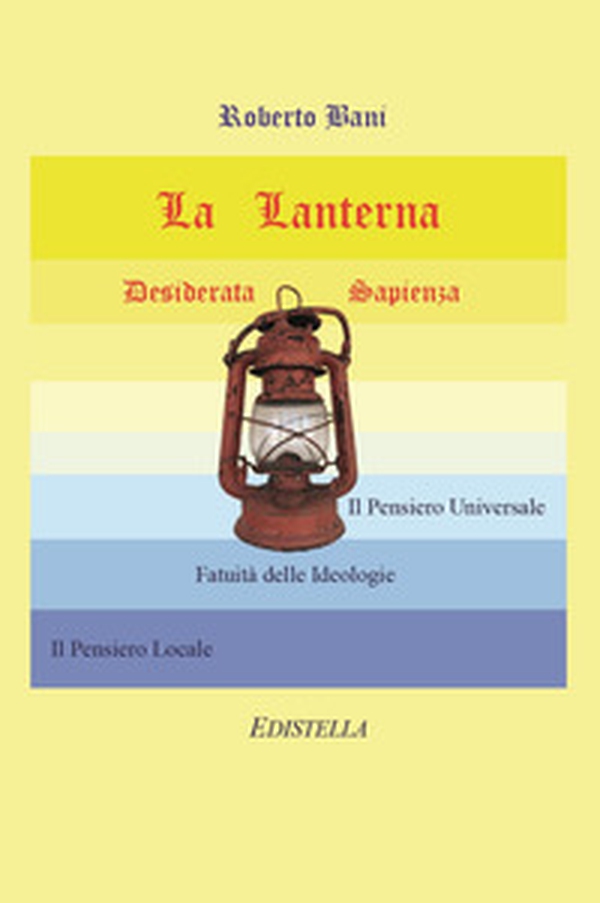 La lanterna. Desiderata sapienza - Librerie.coop La lanterna. Desiderata sapienza - Librerie.coop