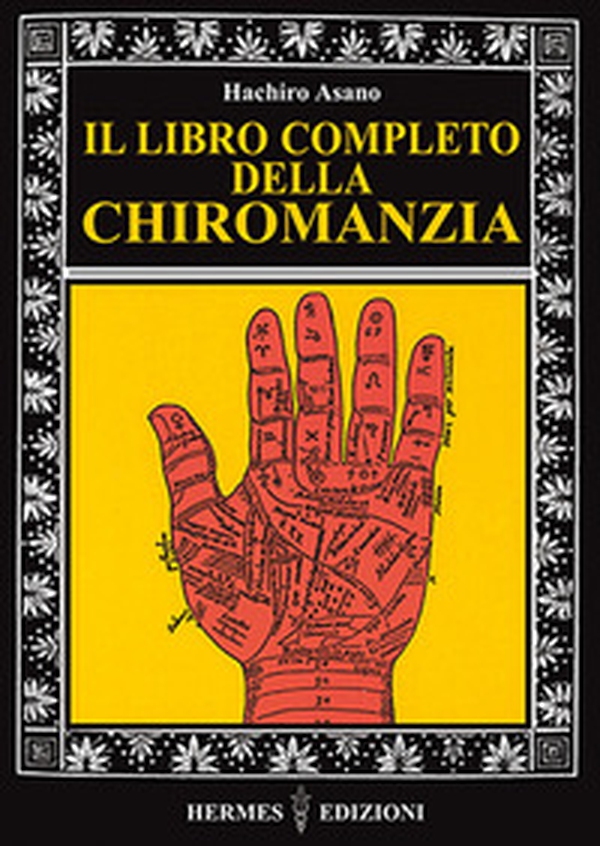 Il libro completo della chiromanzia - Librerie.coop Il libro completo della chiromanzia - Librerie.coop
