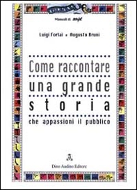 Come raccontare una grande storia - Librerie.coop Come raccontare una grande storia - Librerie.coop