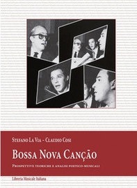 Bossa Nova canção. Prospettive teoriche e analisi poetico-musicali - Librerie.coop Bossa Nova canção. Prospettive teoriche e analisi poetico-musicali - Librerie.coop
