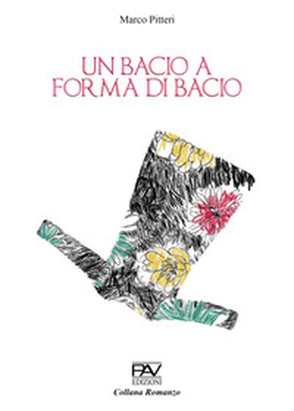 Un bacio a forma di bacio - Librerie.coop Un bacio a forma di bacio - Librerie.coop