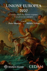 Europa 2020. I dodici mesi che hanno segnato l'integrazione europea - Librerie.coop