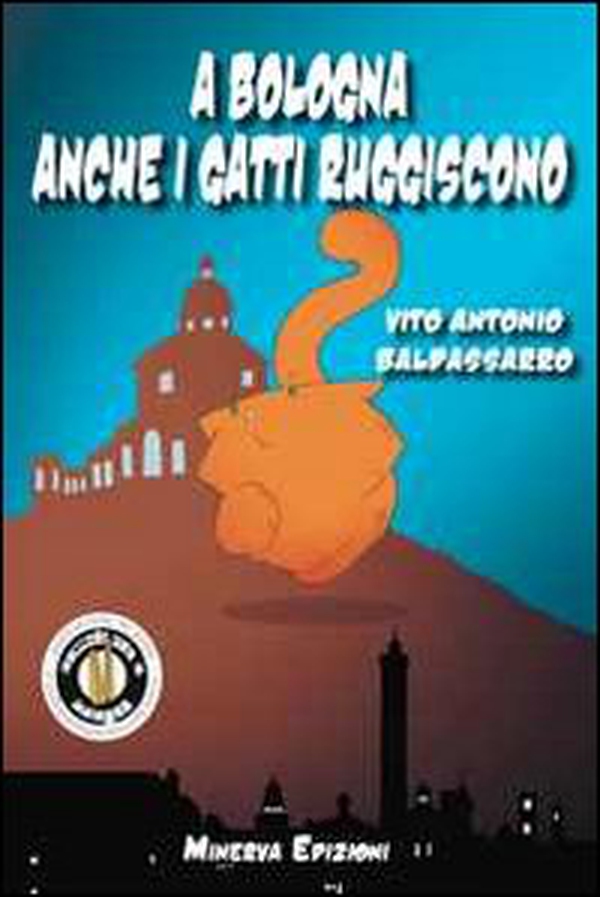 A Bologna anche i gatti ruggiscono - Librerie.coop A Bologna anche i gatti ruggiscono - Librerie.coop