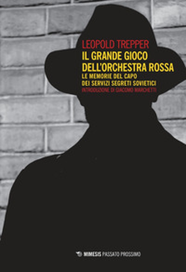 Il grande gioco dell'Orchestra Rossa. Le memorie del capo dei servizi segreti sovietici - Librerie.coop Il grande gioco dell'Orchestra Rossa. Le memorie del capo dei servizi segreti sovietici - Librerie.coop