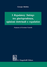 I regulatory takings tra giurisprudenza, opinioni dottrinali e regulation - Librerie.coop I regulatory takings tra giurisprudenza, opinioni dottrinali e regulation - Librerie.coop