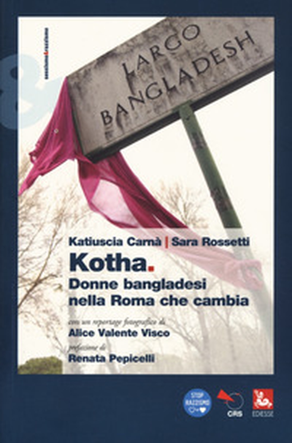 Kotha. Donne bangladesi nella Roma che cambiia - Librerie.coop Kotha. Donne bangladesi nella Roma che cambiia - Librerie.coop