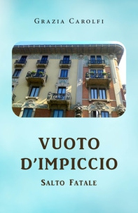 Vuoto d'impiccio, salto fatale - Librerie.coop Vuoto d'impiccio, salto fatale - Librerie.coop