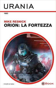 Orion: la Fortezza (Urania) - Librerie.coop Orion: la Fortezza (Urania) - Librerie.coop