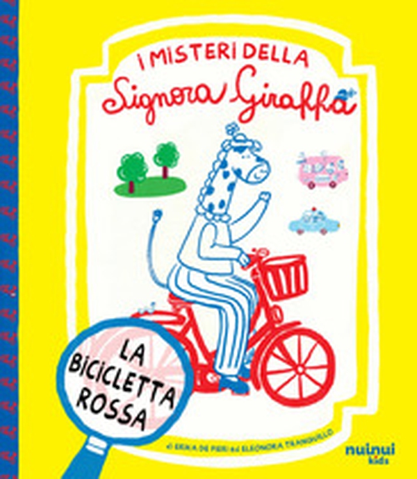 La bicicletta rossa. I misteri della Signora Giraffa - Librerie.coop