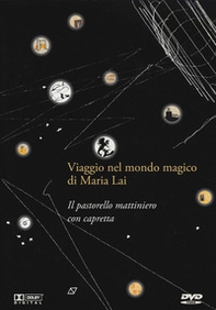 Il pastorello mattiniero con capretta. Viaggio nel mondo di Maria Lai. DVD - Librerie.coop Il pastorello mattiniero con capretta. Viaggio nel mondo di Maria Lai. DVD - Librerie.coop