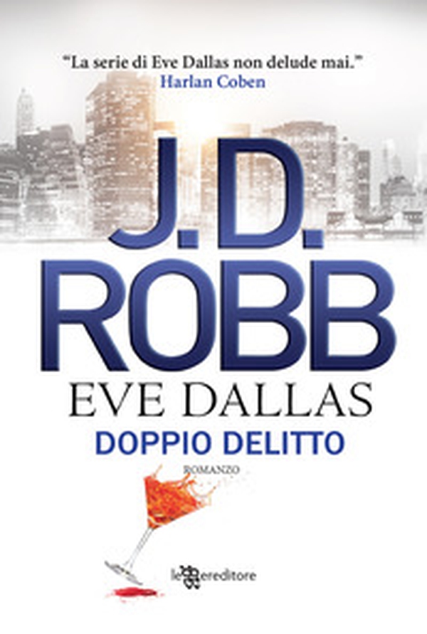 Doppio delitto. Eve Dallas - Librerie.coop Doppio delitto. Eve Dallas - Librerie.coop