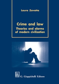 Crime and law. Theorie and alarms of modern civilization - Librerie.coop