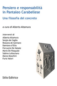 Pensiero e responsabilità in Pantaleo Carabellese. Una filosofia del concreto - Librerie.coop Pensiero e responsabilità in Pantaleo Carabellese. Una filosofia del concreto - Librerie.coop