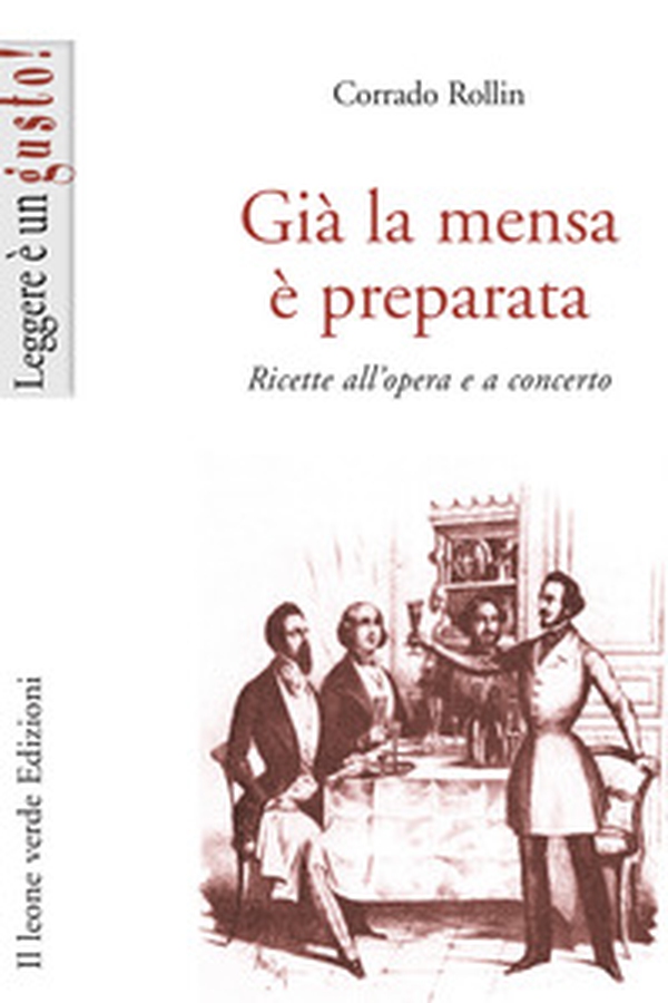 Già la mensa è preparata. Ricette all'opera e a concerto - Librerie.coop Già la mensa è preparata. Ricette all'opera e a concerto - Librerie.coop